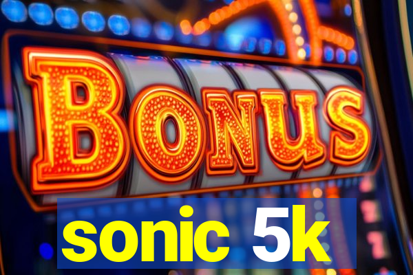 sonic 5k